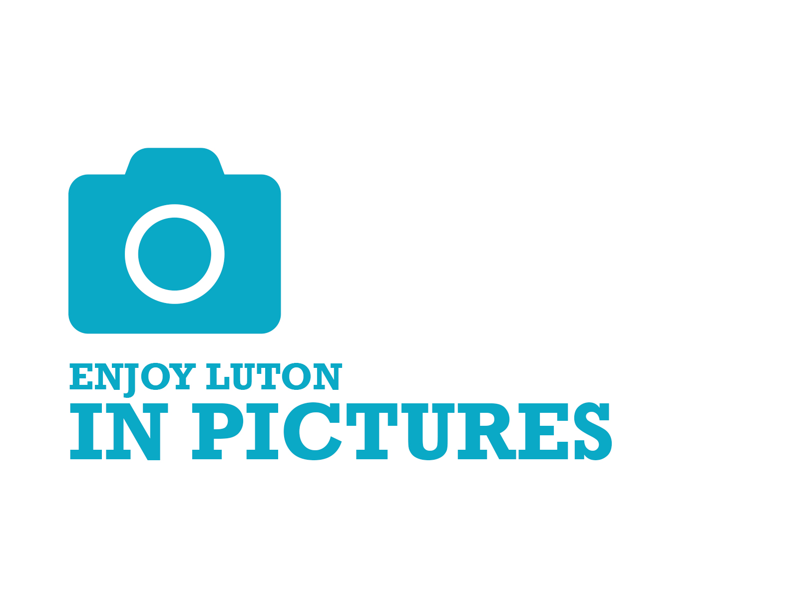 Enjoy Luton In Pictures